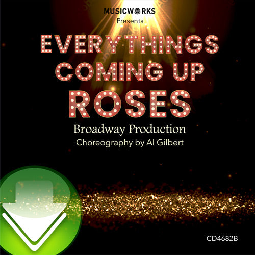 Everything's Coming Up Roses Production Download