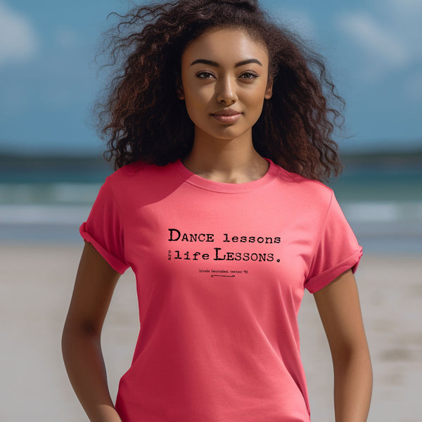 “Dance Lessons Are Life Lessons” quote Adult Unisex Short Sleeve T-Shirt – Australia / New Zealand