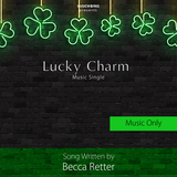 Lucky Charm (Music Single)