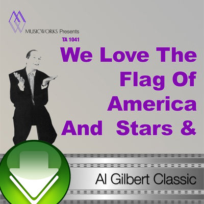 We Love The Flag Of America And Stars & Stripes Forever Download