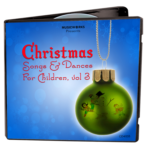 Christmas Songs & Dances For Children, Vol. 3
