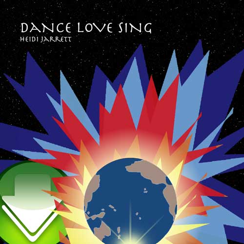 Dance, Love, Sing Download