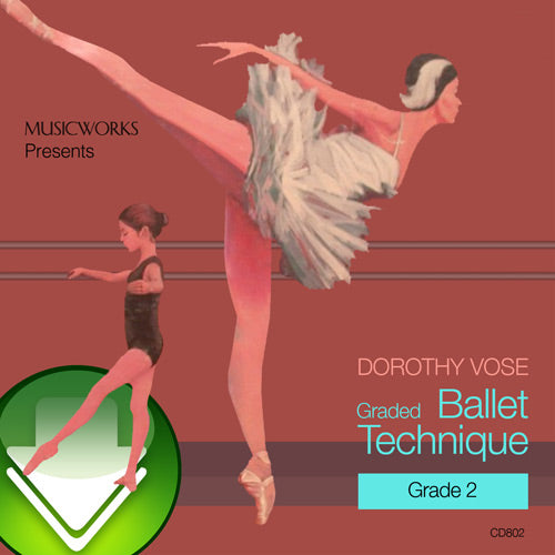 Dorothy Vose Graded Ballet Technique, Grade 2 Download