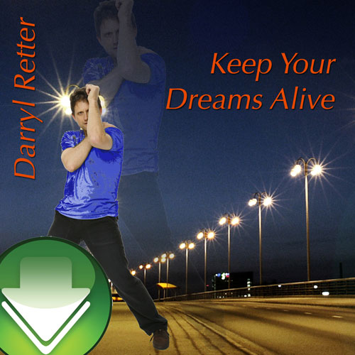 Keep Your Dreams Alive Download