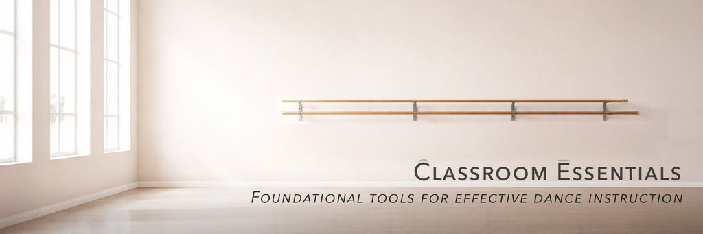 Classroom Essentials for Dance Teachers
