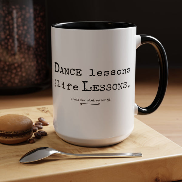 MusicWorks “Dance Lessons Are Life Lessons” quote by Linda Bernabei Retter 15 oz. Mug