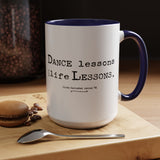 MusicWorks “Dance Lessons Are Life Lessons” quote by Linda Bernabei Retter 15 oz. Mug