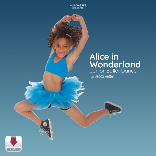 Alice in Wonderland by Becca Retter – Junior Ballet Dance cover featuring a young dancer in a blue costume and tutu