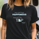 You Can’t Buy Happiness But You Can Tap Into it Unisex Short Sleeve T-Shirt