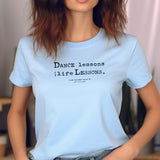 MusicWorks “Dance Lessons Are Life Lessons” quote by Linda Bernabei Retter Adult Unisex Short Sleeve T-Shirt