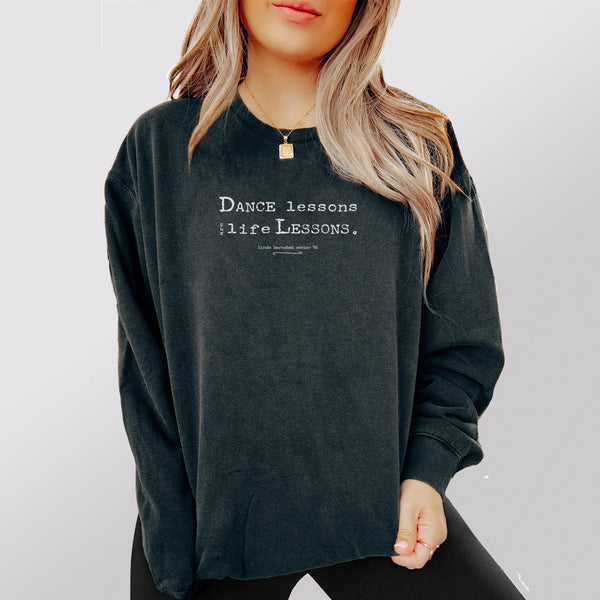 MusicWorks “Dance Lessons Are Life Lessons” quote by Linda Bernabei Retter Adult Unisex Pullover Sweatshirt