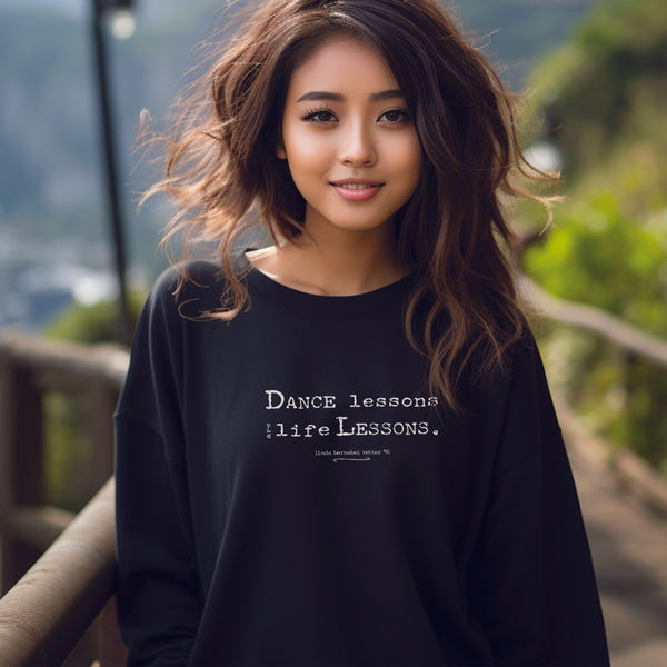 MusicWorks “Dance Lessons Are Life Lessons” quote by Linda Bernabei Retter Adult Unisex Pullover Sweatshirt