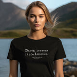 “Dance Lessons Are Life Lessons” quote Adult Unisex Short Sleeve T-Shirt – Australia / New Zealand