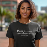 “Dance Lessons Are Life Lessons” quote Adult Unisex Short Sleeve T-Shirt – Australia / New Zealand