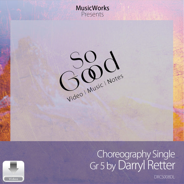 So Good by Darryl Retter front cover for a Grade 5 choreography single, featuring a pastel abstract background.