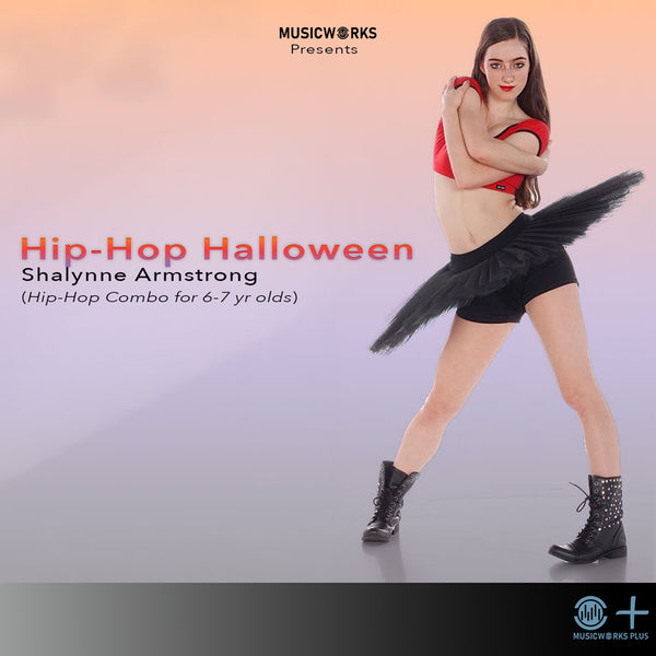 Cover art for Halloween Hip-Hop combo for ages 6–7 by Shalynne Armstrong, preschool digital dance class from MusicWorks. Features dancer in red top and black tutu on orange and purple gradient background.