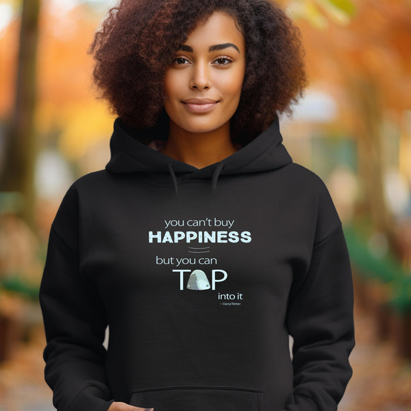 You Can’t Buy Happiness But You Can Tap Into it Adult Unisex Pullover Hoodie