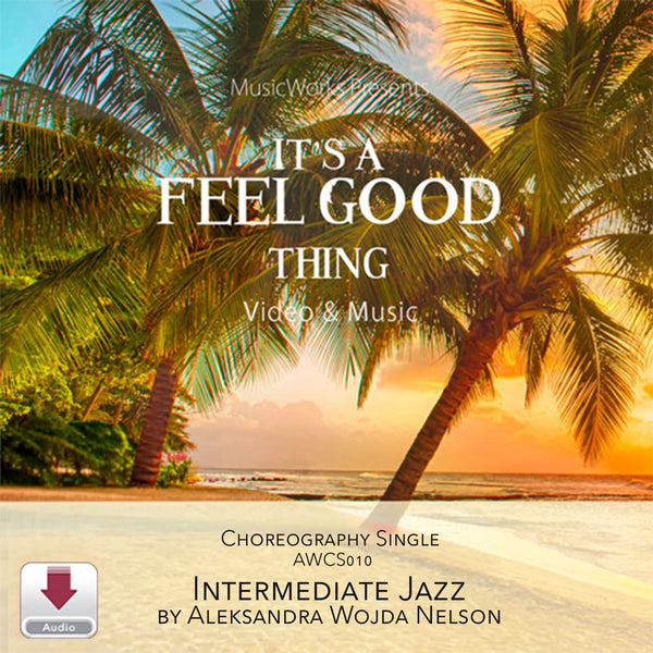 Its a Feel Good Thing choreography single by Aleksandra Wojda Nelson featuring tropical beach with palm trees at sunset video and music included