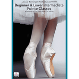 Beginner and Lower Intermediate Pointe Classes cover art featuring ballet dancer feet in pointe shoes, for Janice Barringer pointe technique video resource.