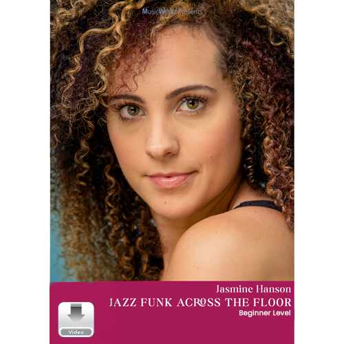 Jasmine Hanson Jazz Funk Across The Floor Beginner Level Digital Video with a Picture of Jasmine Hanson on Cover