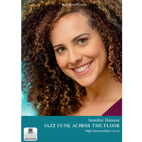 Jasmine Hanson Jazz Funk Across the Floor – High Intermediate Level, a MusicWorks dance teacher resource for teaching beginner jazz-funk across-the-floor combinations.