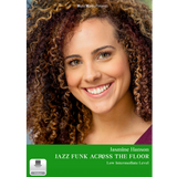 Jasmine Hanson Jazz Funk Across the Floor – Low Intermediate Level, a MusicWorks dance teacher resource for teaching beginner jazz-funk across-the-floor combinations.