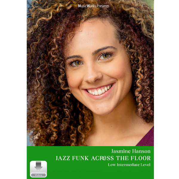 Jasmine Hanson Jazz Funk Across the Floor – Low Intermediate Level, a MusicWorks dance teacher resource for teaching beginner jazz-funk across-the-floor combinations.