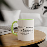 MusicWorks “Dance Lessons Are Life Lessons” quote by Linda Bernabei Retter 11 oz. Mug