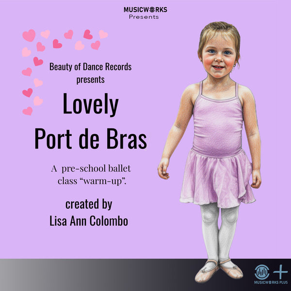 Lovely Port de Bras by Lisa Ann Colombo – preschool ballet warm-up cover featuring a young dancer in a lavender ballet outfit