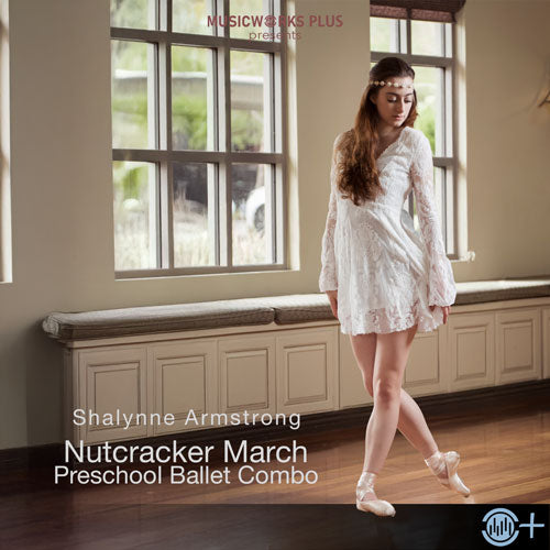 Nutcracker March (Preschool Ballet Combo)