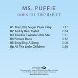 Back cover for Ms. Puffie Goes to the Ballet preschool dance class by Joan Lather, produced by MusicWorks. Features six ballet-themed preschool tracks such as The Little Sugar Plum Fairy and Teddy Bear Ballet, with enhanced CD and printable teaching notes information.