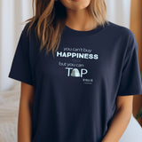 You Can’t Buy Happiness But You Can Tap Into it Unisex Short Sleeve T-Shirt