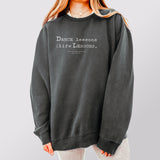 MusicWorks “Dance Lessons Are Life Lessons” quote by Linda Bernabei Retter Adult Unisex Pullover Sweatshirt