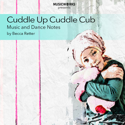 Cuddle Up Cuddle Cub (Music and Dance)