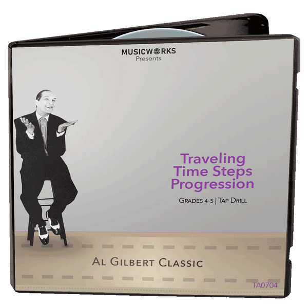 Traveling Time Steps Progression Grades 4-5 tap drill from the Al Gilbert Classic collection