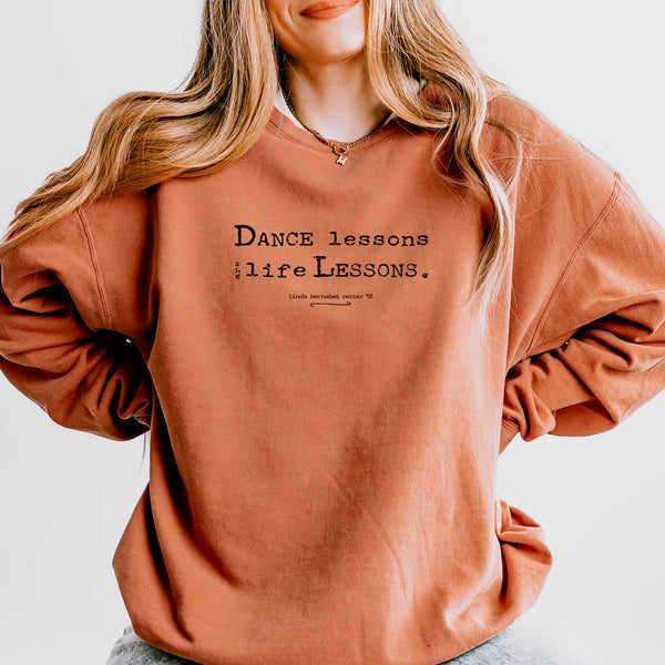 MusicWorks “Dance Lessons Are Life Lessons” quote by Linda Bernabei Retter Adult Unisex Pullover Sweatshirt