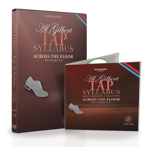 Front cover of the Al Gilbert Tap Syllabus Across The Floor for Grades 5–6, featuring a DVD and CD bundle. The packaging displays a dark red background, a silver tap shoe icon, and corner striping in blue, taupe, and red. The CD is labeled “Audio Only,” and the design follows the established MusicWorks branding style.