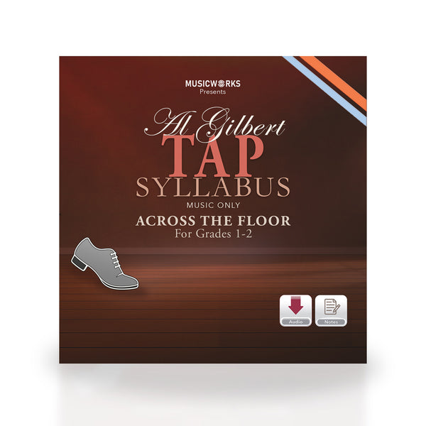 Al Gilbert Tap Across The Floor Level 1 digital audio cover featuring tap shoe, Music Only label, and download icons for audio and notes.