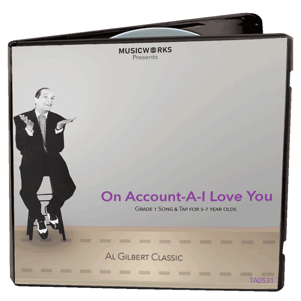 Al Gilbert Classic audio cover for “On Account A–I Love You,” Grade 1 tap music for dancers ages 5–7.