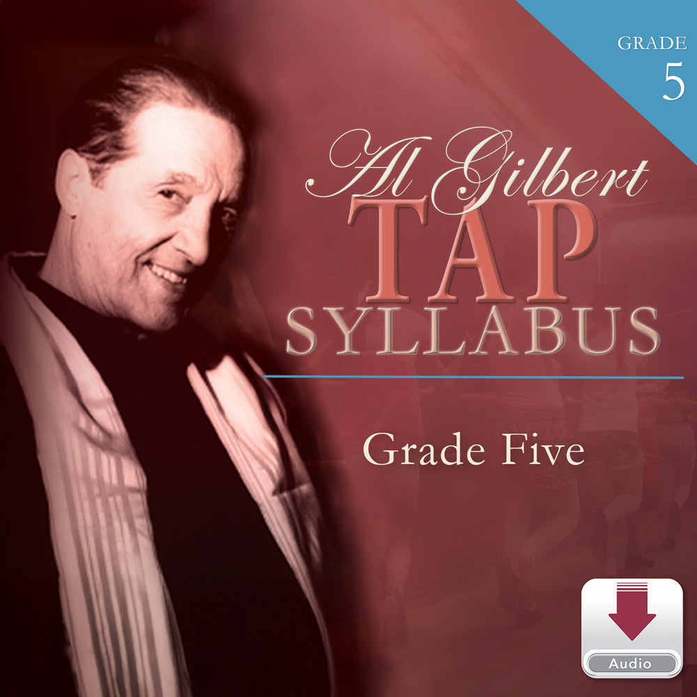 Al Gilbert Grade 5 Tap Technique – Digital Syllabus for Ages 13+