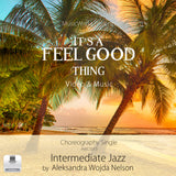 It’s a Feel Good Thing by Aleksandra Wojda Nelson, intermediate jazz choreography. Front cover shows palm trees on a tropical beach at sunset.