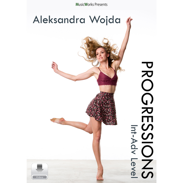 Aleksandra Wojda Progressions Int-Adv Level dance training video digital download cover by MusicWorks