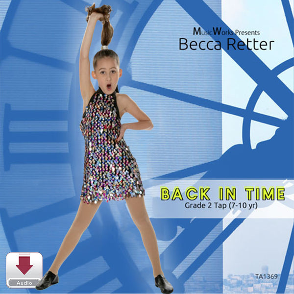 Back in Time by Becca Retter – Grade 2 tap dance cover featuring a young dancer posed in front of a blue clock-themed background
