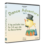Dance Adventure Vol. 3 preschool Tap and Ballet class plans for ages 3–6 by Becca Retter – CD cover with circus-themed chick illustration