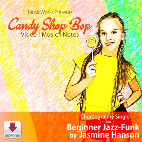 Candy Shop Bop beginner jazz-funk choreography single by Jasmine Hanson with video, music, and notes