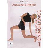 Conditioning for Dancers Volume 1 dance training video by Aleksandra Wojda Nelson from MusicWorks