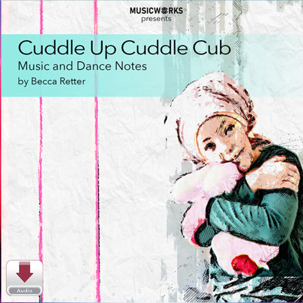 Cuddle Up Cuddle Cub pre-school song and dance by Becca Retter from MusicWorks