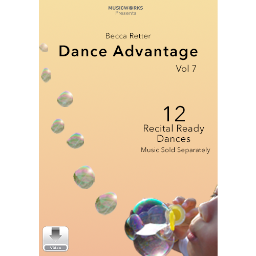 Dance Advantage, Vol. 7 by Becca Retter – cover for 12 recital-ready routines featuring bubbles on a bright yellow background