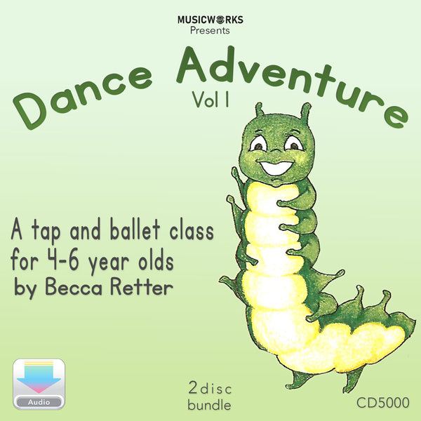 Front cover of Dance Adventure Vol. 1 preschool tap and ballet class by Becca Retter, featuring a green caterpillar character and two-disc bundle label