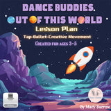 Dance Buddies Out of This World lesson plan cover with rocket in space for preschool ages 3 to 5 tap ballet creative movement